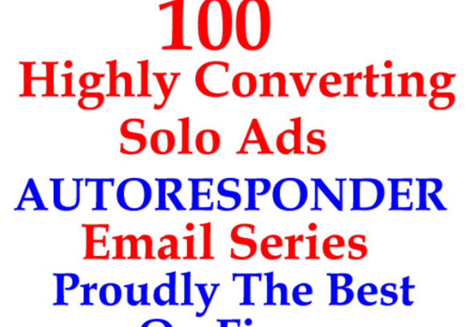 give You 100 Highly Converting Email Killer Solo Ads AUTORESPONDER ...