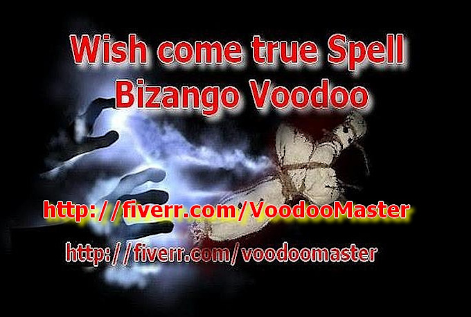 make your wish come true Spell with Bizango Voodoo